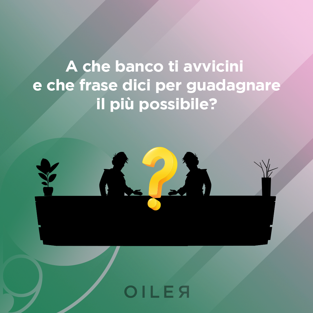 a che banco ti avvicini